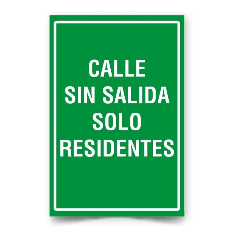 Señaletica Calle Sin Salida Solo Residentes 50x50cm